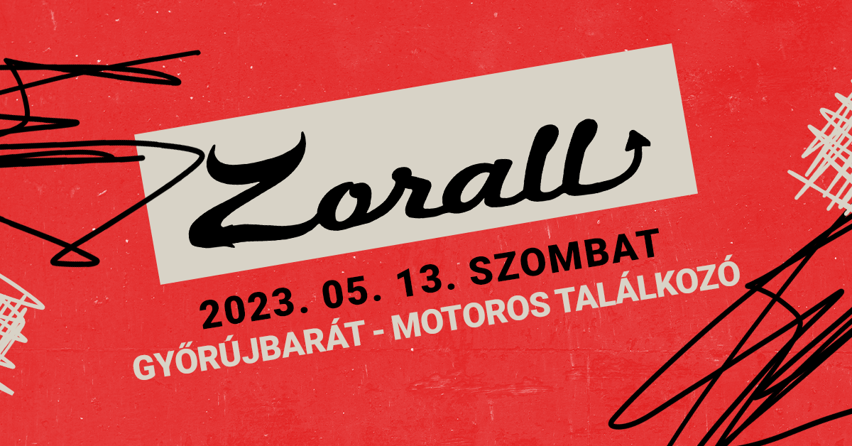 Zorall - GYŐRÚJBARÁT - Motoros Találkozó